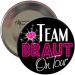 Junggesellenabschied-Button Team Braut on Tour