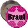 Pinkfarbener Button mit Audruck Braut