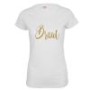 Weisses JGA Damen-Shirt mit goldfarbenem Braut-Aufdruck