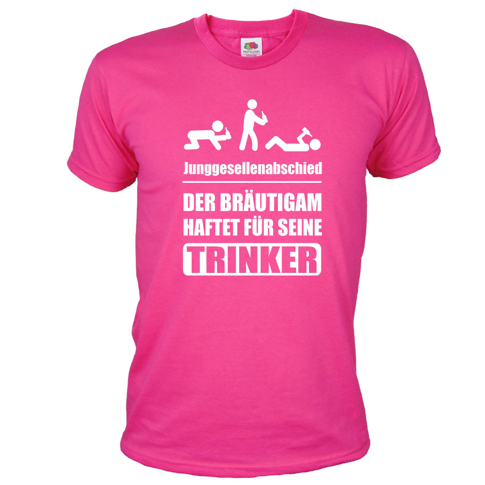 Bräutigam haftet für seine Trinker - JGA Herren-Shirt - Pink